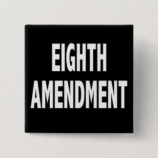 Eighth Amendment Button