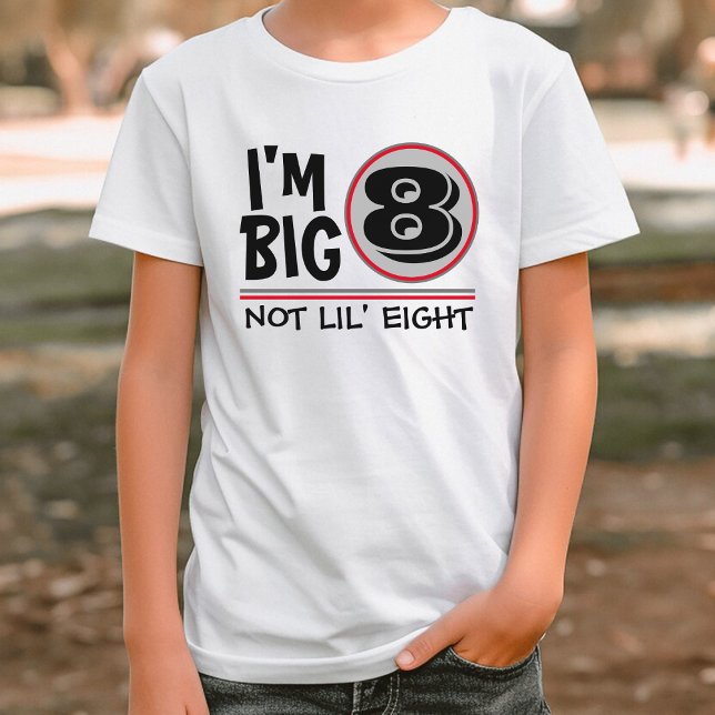 Eighth Birthday I'm Big 8 Not Lil Eight Red Grey T-Shirt (funny eight birthday kids white t-shirt)