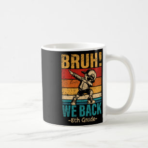 Eighth Grade Dabbing Boy Bruh We Back 8th Grade St Coffee Mug