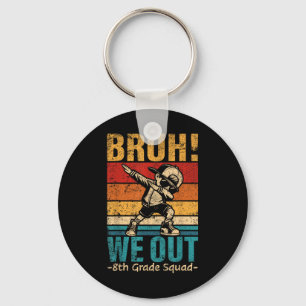 Eighth Grade Dabbing Boy Bruh We Out 8th Grade Squ Keychain