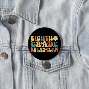 Eighth Grade Dream Team 3 Inch Round Button