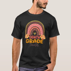 Eighth Grade Teacher 8th Grade Teacher Back To Sch T-Shirt