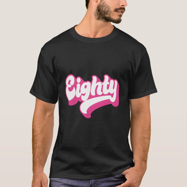 Eighty 80 For For Her 80Th T-Shirt (Front)