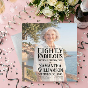 Eighty and Fabulous Photo 80th Birthday  Invitation