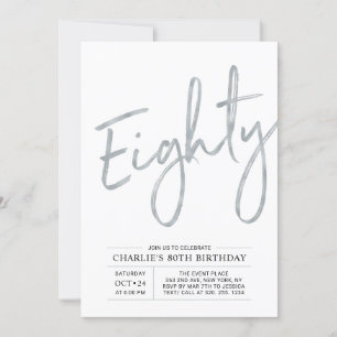 Eighty Modern Silver Brush 80th Birthday Party Invitation