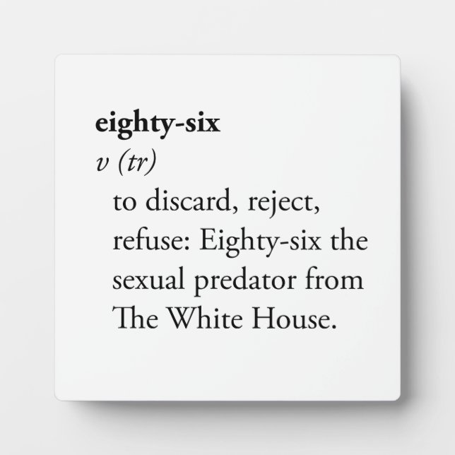 Eighty-Six Dictionary Definition Activism Plaque (Front)