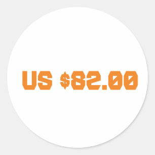 Eighty two dollars classic round sticker