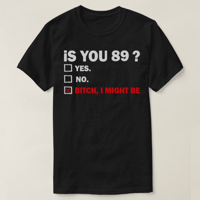 eightynine 89 Years Old Birthday 89th T-Shirt (Design Front)