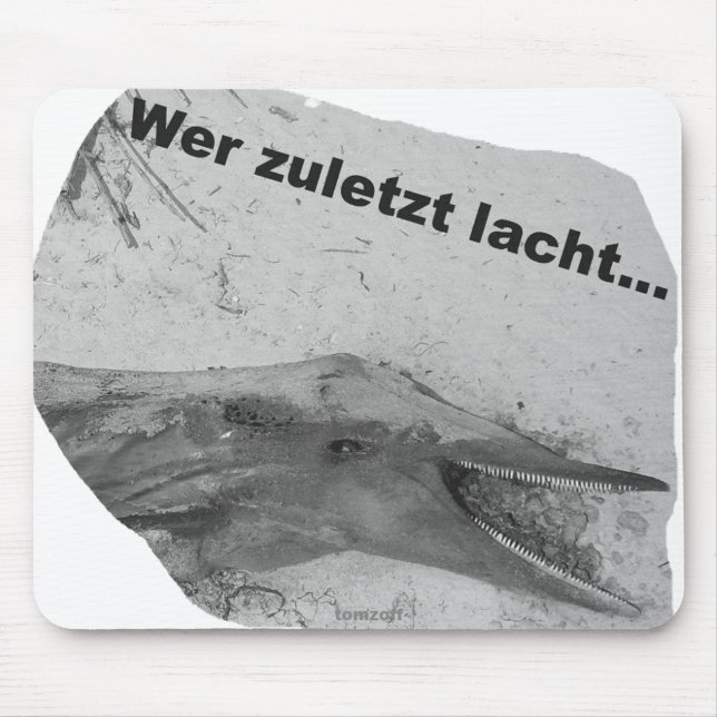Ein Delphin lacht zuletzt... - Mousepad (Front)