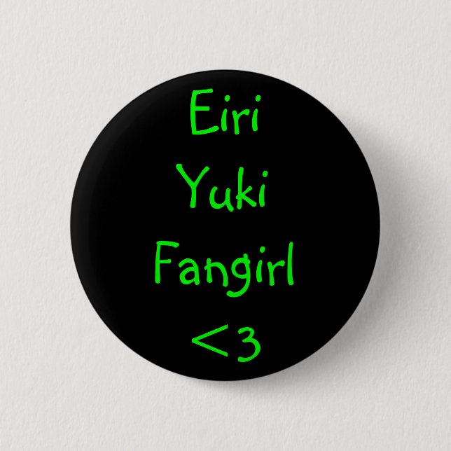 Eiri Yuki Fangirl <3 2 Inch Round Button (Front)