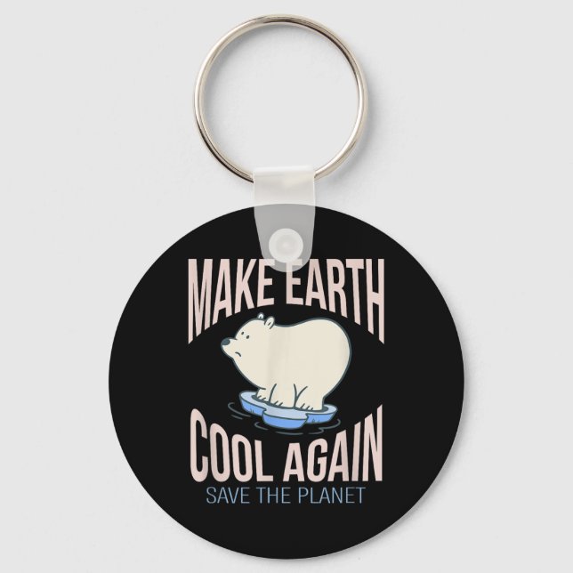 Eisbär Make Earth Cool Again Climate Change Enviro Keychain (Front)