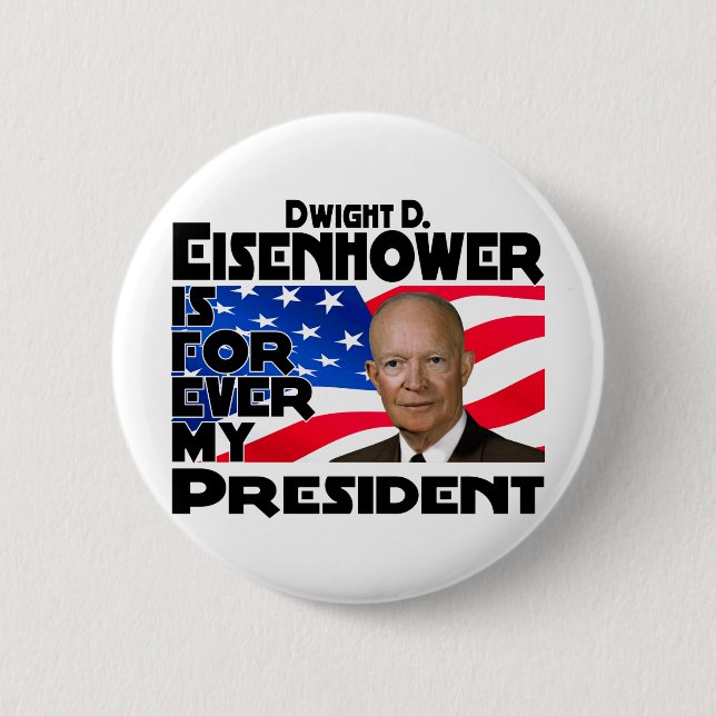 Eisenhower Forever 2 Inch Round Button (Front)