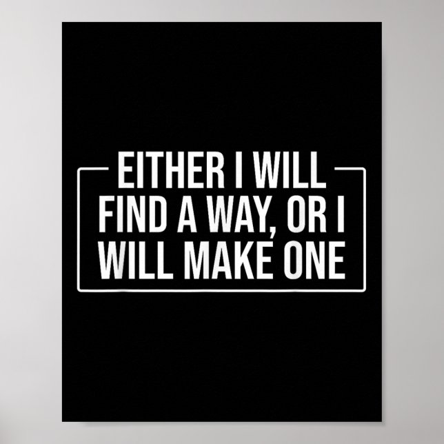 Either I Will Find A Way Or I Will Make One – Moti Poster (Front)