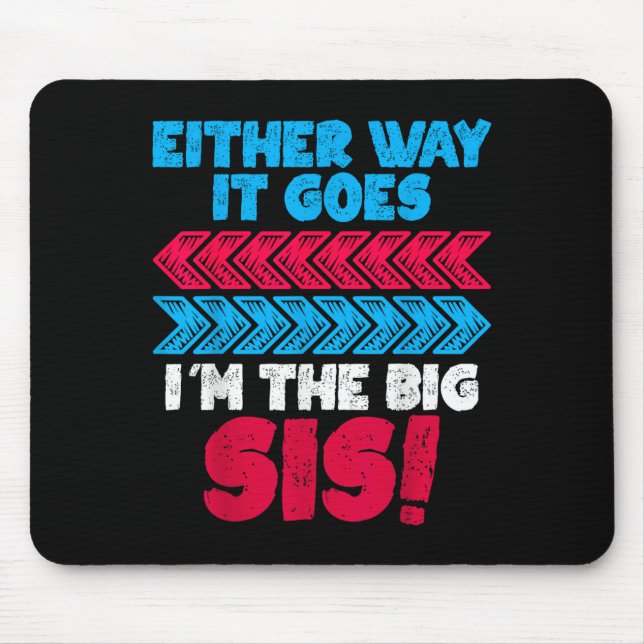 Either Way I’m In Charge Funny Confident Sibling A Mouse Pad (Front)