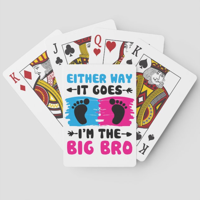 Either Way It Goes I'm The Big Bro Gender Reveal F Playing Cards (Back)