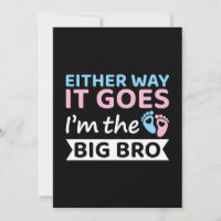 Either Way It Goes I'm The Big Bro Gender Reveal