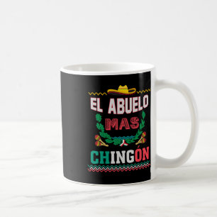 El Abuelo Mas Chingon Mexican Abuelito Fathers Day Coffee Mug