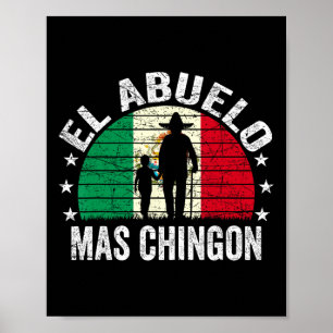 El Abuelo Mas Chingon Mexican Grandpa Cinco De May Poster