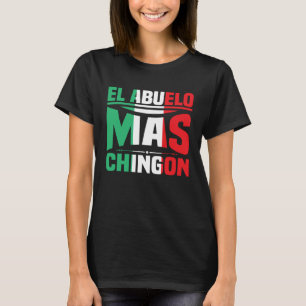 El Abuelo Mas Chingon Spanish Fathers Day Dia Del T-Shirt