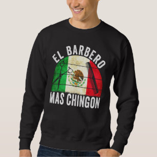El Barbero Mas Chingon - Mexican Barber Vintage Sweatshirt