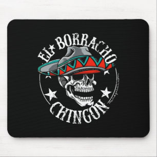 El Borracho Chingon Mexican Sugar Skull Cinco De M Mouse Pad