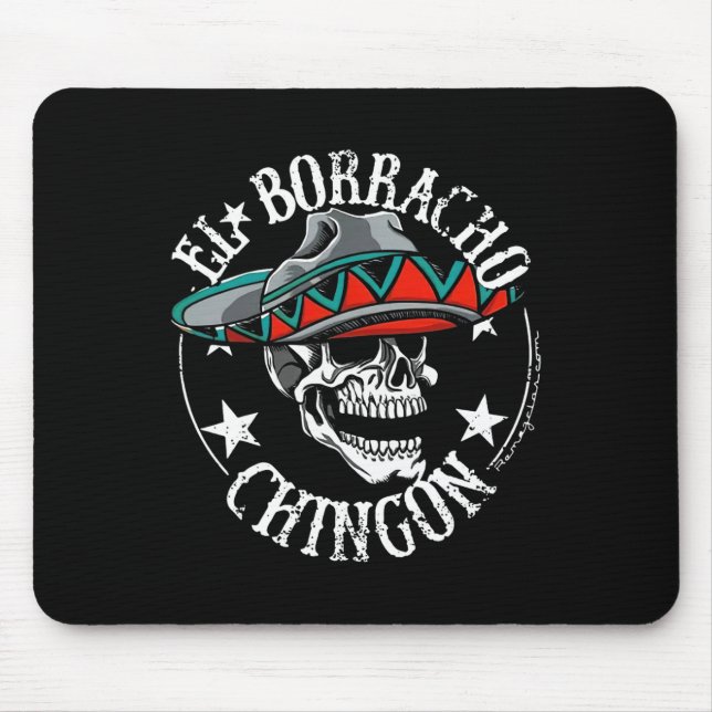 El Borracho Chingon Mexican Sugar Skull Cinco De M Mouse Pad (Front)