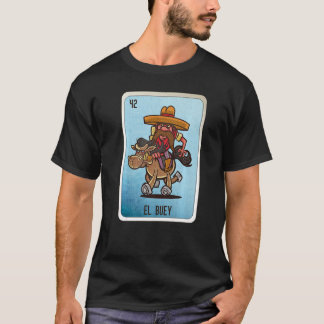 El Buey Mexican Slang Lottery Bingo Cards   T-Shirt