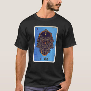 El Buho Mexican Slang Lottery Bingo Cards   T-Shirt