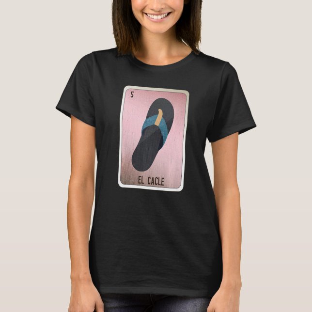 El Cacle Mexican Slang Lottery Bingo Cards   T-Shirt (Front)