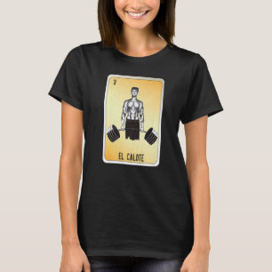 El Calote Mexican Slang Lottery Bingo Cards T-Shirt