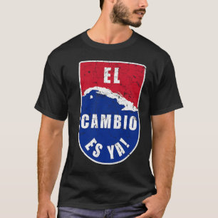 El Cambio es Ya Cuba Flag Map T-Shirt