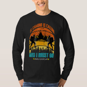 El Camino Is Calling And I Must Go Santiago Compos T-Shirt