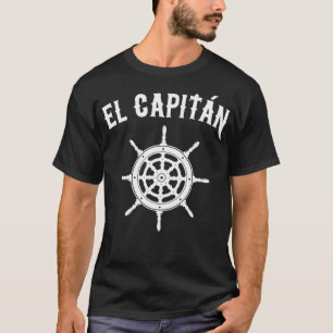 El Capitan Funny Nautical Sailing Boating Gift T-Shirt