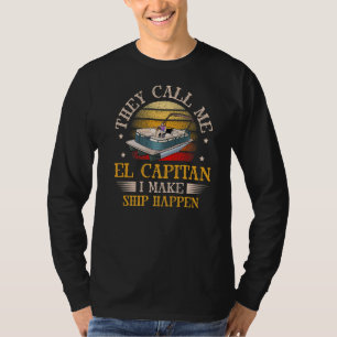 El Capitan Pontoon Captain I Make Ship Happen T-Shirt