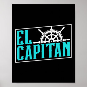 El Capitan Ship Boat Owner Skipper Lover Captain Poster
