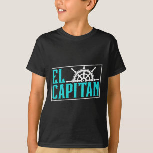 El Capitan Ship Boat Owner Skipper Lover Captain T-Shirt