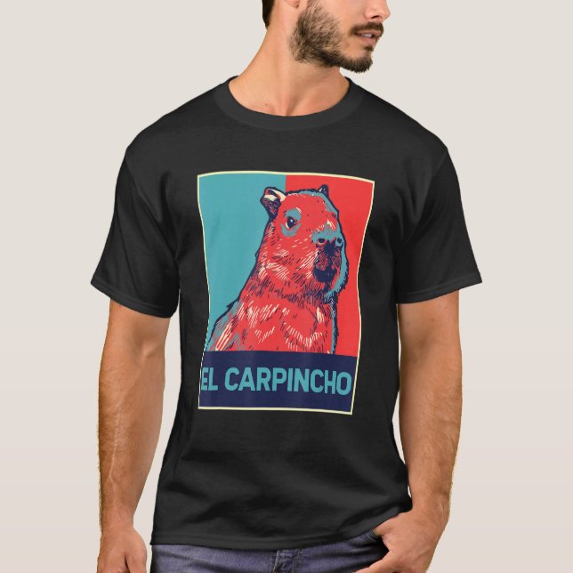 El Carpincho Capybara Wild Animal Right Capybaras  T-Shirt (Front)