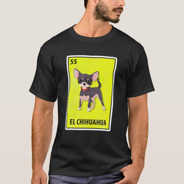 El Chihuahua Mexican Parody Lottery T-Shirt (Front)