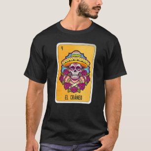 El Cráneo Mexican Slang Lottery Bingo Cards   T-Shirt