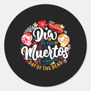 El Dia De Los Muertos Day Of The Government Classic Round Sticker