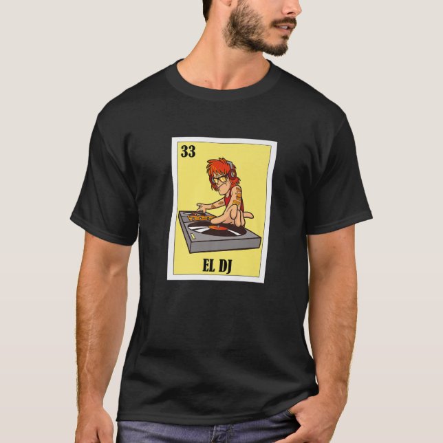 El Dj Mexican Lottery, Bingo Card Game T-Shirt (Front)
