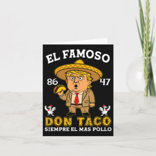 El Famoso Don Taco Trump Chicken Out Anti Trump Card