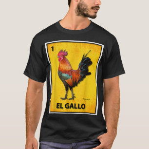 EL GALLO COLORADO  T-Shirt