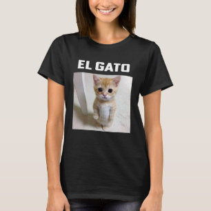 El Gato Meme Cat T-Shirt