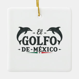 El Golfo De Mexico American Gulf of mexico  Ceramic Ornament