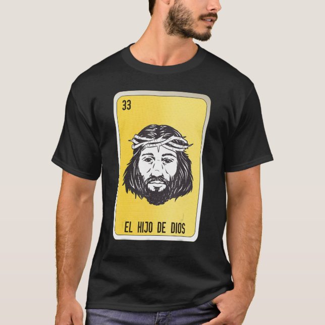 El Hio De Dios Mexican Slang Lottery Bingo Cards T-Shirt (Front)