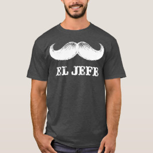 El Jefe Funny Mexican Boss T-Shirt