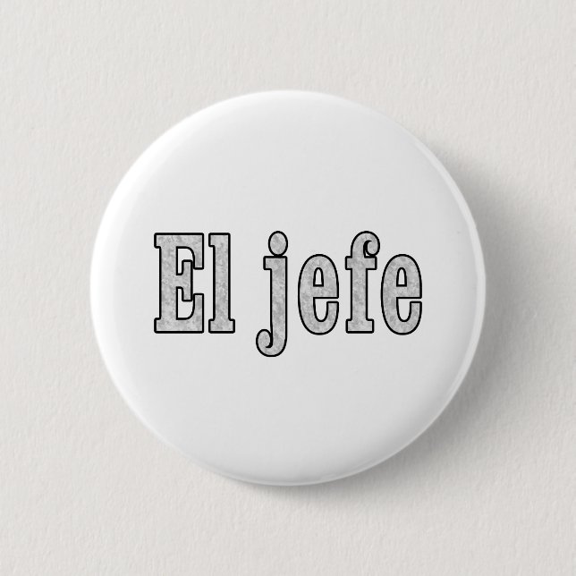 El jefe is the Boss 2 Inch Round Button (Front)