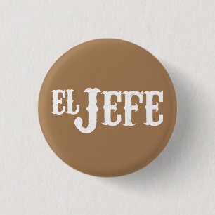 El Jefe Translation The Boss 1 Inch Round Button