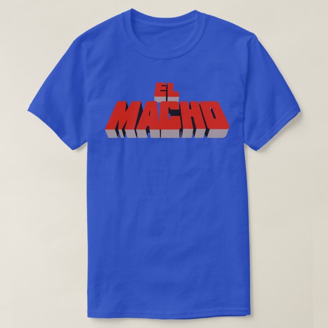 El Macho 1 T-Shirt (Design Front)
